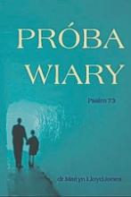 Reformowani Baptyści Zielona Góra: dr Martyn Lloyd-Jones, Próba wiary. Psalm 73