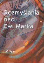 Zbór Reformowanych Baptystów w Zielonej Górze: John Charles Ryle, Rozmyślania nad Ewangelią św. Marka